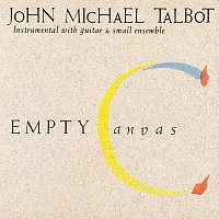 John Michael Talbot – Empty Canvas
