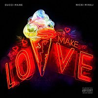 Gucci Mane & Nicki Minaj – Make Love (feat. Nicki Minaj)