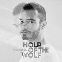 Elnur Huseynov – Hour Of The Wolf