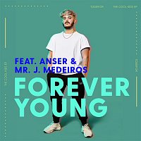Todiefor, Anser, Mr J Medeiros – Forever Young