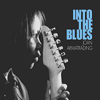 Joan Armatrading – Into The Blues
