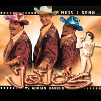 Jojo's, Adrian Barber – Muss I Denn