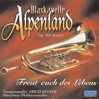 Blaskapelle Alpenland, Adi Rinner – Freut euch des Lebens