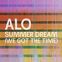 ALO – Summer Dream (We Got The Time)