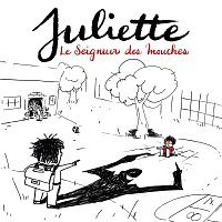 Juliette – Le seigneur des mouches