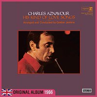 Charles Aznavour – His Kind Of Love Songs