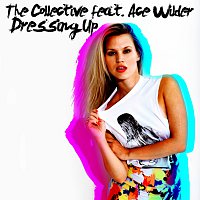 The Collective, Ace Wilder – Dressing Up