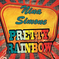 Nina Simone – Pretty Rainbow