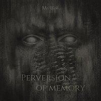 Mr.Wolf – Perversion of Memory