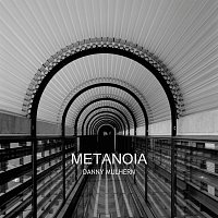 Danny Mulhern – Metanoia