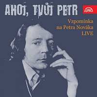 Různí interpreti, George & Beatovens – Ahoj, Tvůj Petr Vzpomínka na Petra Nováka LIVE