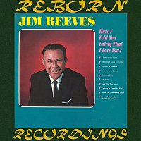 Jim Reeves – Have I Told You Lately That I Love You? (HD Remastered)