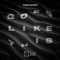 Thomas Newson – Goes Like This