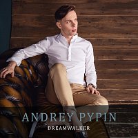 Andrey Pypin – Dreamwalker