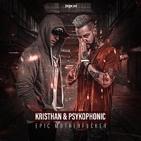 Kristhan, PsykoPhonic – Epic Motherfucker