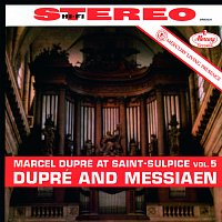 Marcel Dupré at Saint-Sulpice, Vol. 5: Dupré & Messiaen [Remastered 2015]