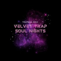 TrapSoul Diva – Velvet Trap Soul Nights