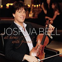 Joshua Bell – At Home With Friends