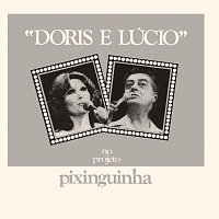 Doris Monteiro, Lucio Alves – Doris / Lucio – No Projeto Pixinguinha