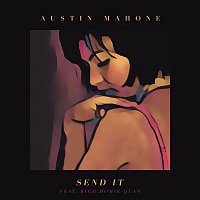 Austin Mahone – Send It (feat. Rich Homie Quan)