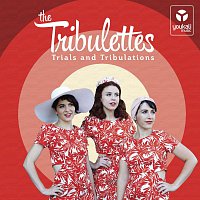 The Tribulettes – Trials and Tribulations