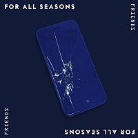 For All Seasons – Friends