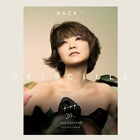 Priscilla Chan – Back To Priscilla 30th Anniversary Collections