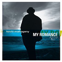 Kevin Mahogany – My Romance