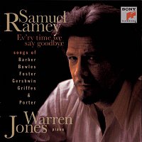 Samuel Ramey, Warren Jones – Ev'ry Time We Say Goodbye