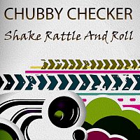 Chubby Checker – Shake Rattle And Roll