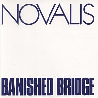 Novalis – Banished Bridge [Remastered 2016]