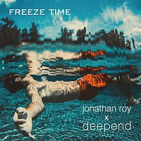 Jonathan Roy X Deepend – Freeze Time