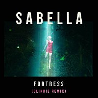 Sabella – Fortress [Blinkie Remix]