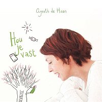 Ageeth De Haan – Hou Je Vast