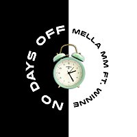 Mella MM, Winne – No Days Off