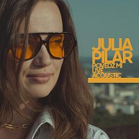 Julia Pilar – Povedz mi [Live Version]