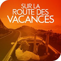 Různí interpreti – Sur la route des vacances