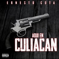Ernesto Cota – Aqui En Culiacan