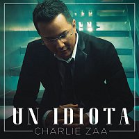 Charlie Zaa – Un Idiota