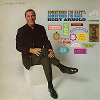 Eddy Arnold – Sometimes I'm Happy, Sometimes I'm Blue