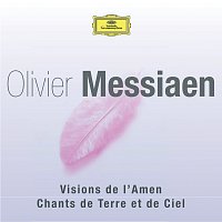 Různí interpreti – Messiaen: Visions de l'Amen / Chants de Terre et de Ciel