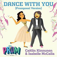 Caitlin Kinnunen, Isabelle McCalla – Dance with You (Promposal Version)