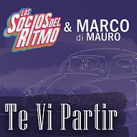 Los Socios Del Ritmo, Marco Di Mauro – Te Vi Partir
