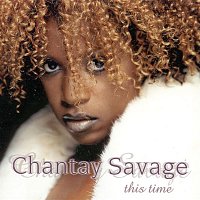 Chantay Savage – This Time
