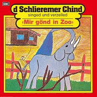 Schlieremer Chind – Mir gond in Zoo
