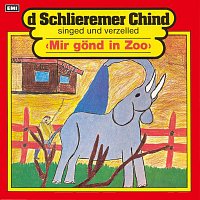 Schlieremer Chind – Mir gond in Zoo