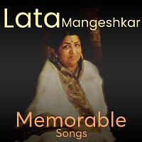 Lata Mangeshkar – Lata Mangeshkar Memorable Songs