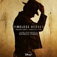 Raphaelle Thibaut – Timeless Heroes: Indiana Jones and Harrison Ford [Original Soundtrack]