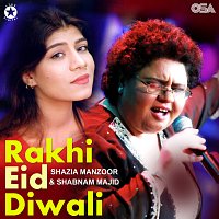 Shazia Manzoor, Shabnam Majid – Rakhi Eid Diwali