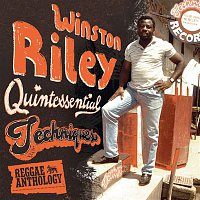 Various Artists.. – Reggae Anthology: Winston Riley - Quintessential Techniques